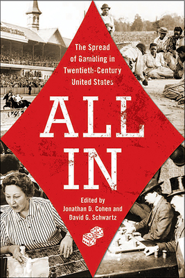 All In: The Spread of Gambling in Twentieth-Century United States (Gambling Studies Series #1) Cover Image