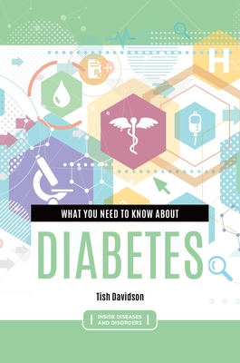 What you need to know about Diabetes By Tish Davidson Cover Image