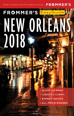 Frommer's Easyguide to New Orleans 2018 (Easyguides) By Beth D'Addono Cover Image