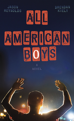 All American Boys By Jason Reynolds, Brendan Kiely Cover Image