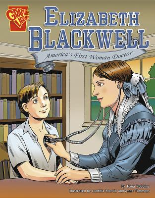 Elizabeth Blackwell: America's First Woman Doctor (Graphic Biographies) cover