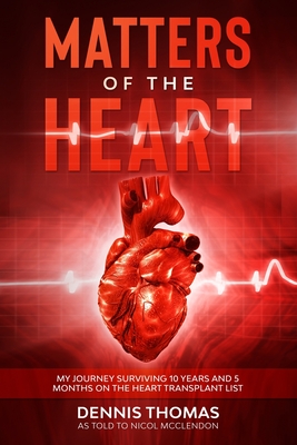 Matters of the Heart By Nicol McClendon (As Told to), Dennis Thomas Cover Image