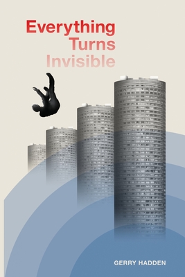 Cover for Everything Turns Invisible