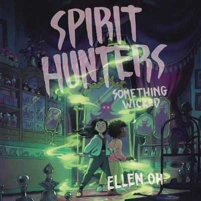 Spirit Hunters #3: Something Wicked By Ellen Oh, Amielynn Abellera (Read by) Cover Image