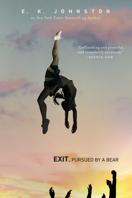 Exit, Pursued by a Bear By E.K. Johnston Cover Image