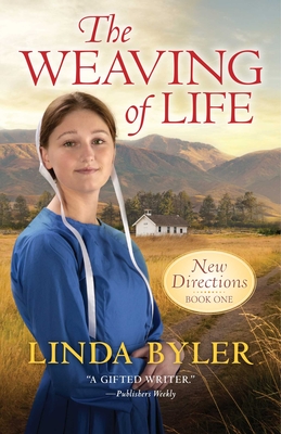 The Weaving of Life: New Directions Book One By Linda Byler Cover Image