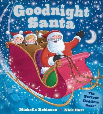 Goodnight Santa: The Perfect Bedtime Book (Goodnight Series)