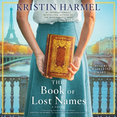 The Book of Lost Names By Kristin Harmel, Madeleine Maby (Read by) Cover Image