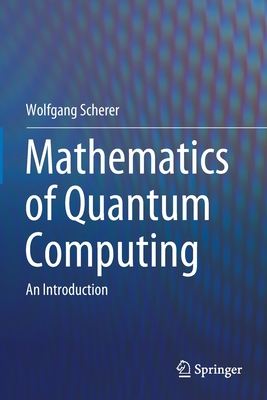 Mathematics of Quantum Computing: An Introduction (Paperback ...