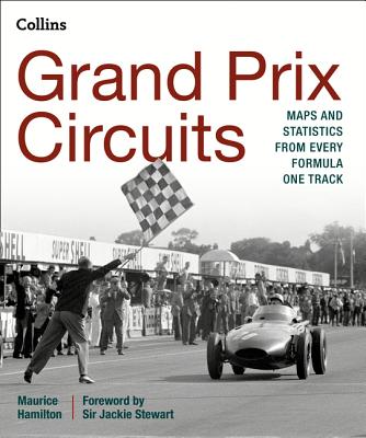 Grand Prix Circuits: History and Course Map for Every Formula One Circuit Cover Image