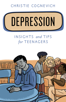 Depression: Insights and Tips for Teenagers Cover Image