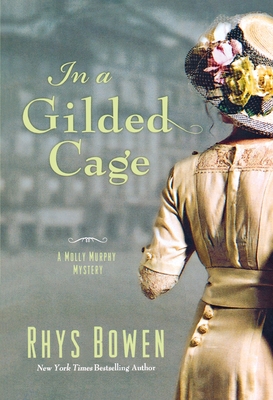 In a Gilded Cage: A Molly Murphy Mystery (Molly Murphy Mysteries #8) By Rhys Bowen Cover Image