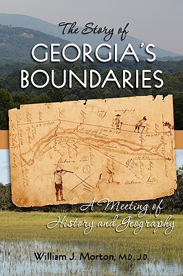 The Story of Georgia's Boundaries: A Meeting of History and Geography
