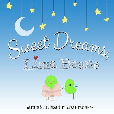 Sweet Dreams, Lima Beans (The Secret Life of Beans #1)