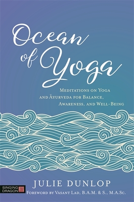 Ocean of Yoga: Meditations on Yoga and Ayurveda for Balance, Awareness, and Well-Being Cover Image
