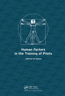 Human Factors in the Training of Pilots By Jefferson M. Koonce Cover Image
