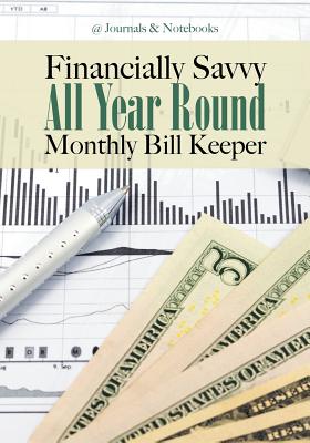 Financially Savvy All Year Round Monthly Bill Keeper Cover Image