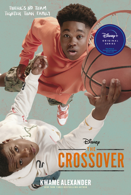 The Crossover Tie-in Edition (The Crossover Series) By Kwame Alexander, Dawud Anyabwile (Illustrator) Cover Image