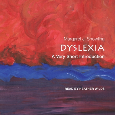 Dyslexia Lib/E: A Very Short Introduction (Very Short Introductions Series Lib/E)