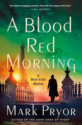 A Blood Red Morning: A Henri Lefort Mystery (Henri Lefort Mysteries #3) By Mark Pryor Cover Image