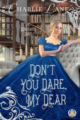 Don't You Dare, My Dear By Charlie Lane Cover Image