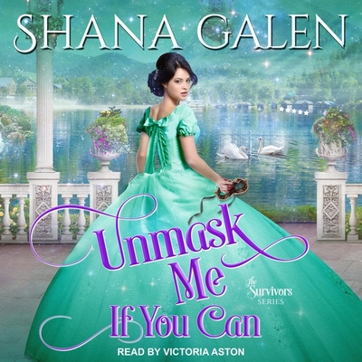 Unmask Me If You Can (Survivors #4) By Shana Galen, Victoria Aston (Read by) Cover Image