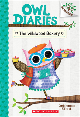 Wildwood Bakery (Owl Diaries #7) By Rebecca Elliott Cover Image