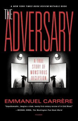 The Adversary: A True Story of Monstrous Deception Cover Image