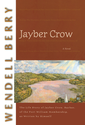 Jayber Crow: A Novel By Wendell Berry Cover Image
