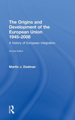 The Origins & Development of the European Union 1945-2008: A History of European Integration Cover Image