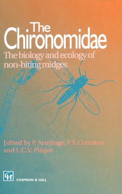 The Chironomidae: Biology and Ecology of Non-Biting Midges (Series; 16)