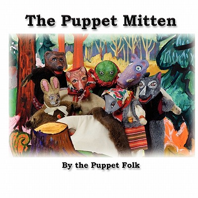 The Puppet Mitten By Puppet Folk Cover Image