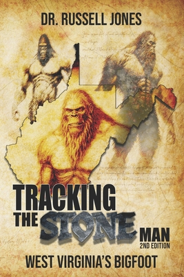 Tracking the Stone Man: West Virginia's Bigfoot Cover Image
