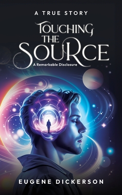 Touching the Source: A Remarkable Disclosure Cover Image