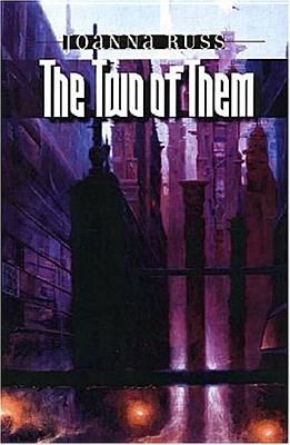 The Two of Them By Joanna Russ, Sarah Lefanu (Other) Cover Image