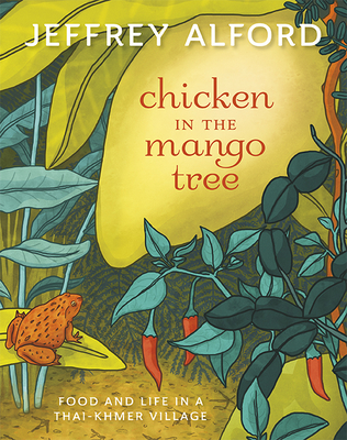 Chicken in the Mango Tree: Food and Life in a Thai-Khmer Village Cover Image