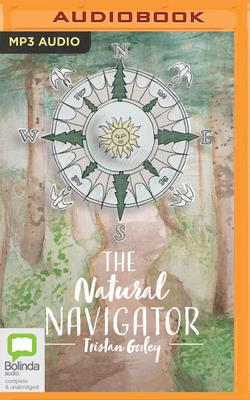 The Natural Navigator: The Rediscovered Art of Letting Nature Be Your Guide Cover Image