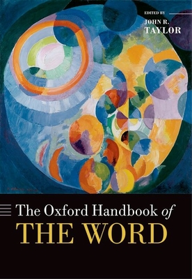 The Oxford Handbook of the Word (Oxford Handbooks) Cover Image