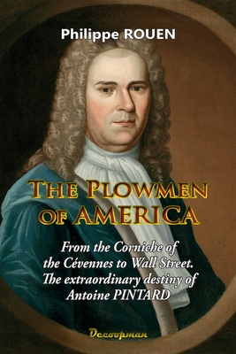 The plowmen of America By Philippe Rouen Cover Image