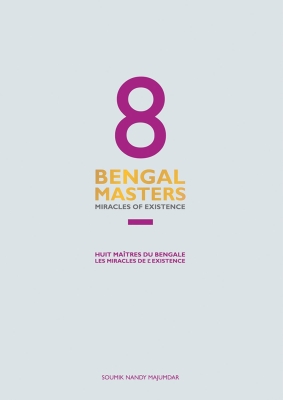 8 Bengal Masters: Miracles of Existence By Soumik Majumdar Cover Image