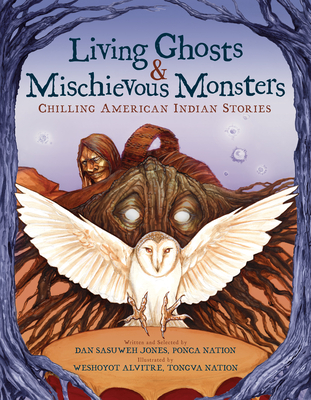 Living Ghosts and Mischievous Monsters: Chilling American Indian Stories Cover Image