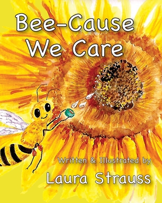 Bee-Cause We Care: About Our Honey Bees Cover Image