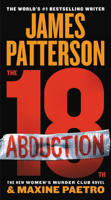 The 18th Abduction (A Women's Murder Club Thriller #18) By James Patterson, Maxine Paetro Cover Image