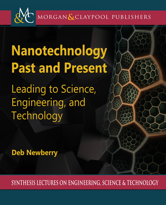 Nanotechnology Past and Present By Deb Newberry Cover Image