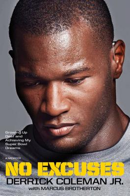 No Excuses: Growing Up Deaf and Achieving My Super Bowl Dreams By Derrick Coleman, Jr., Marcus Brotherton Cover Image