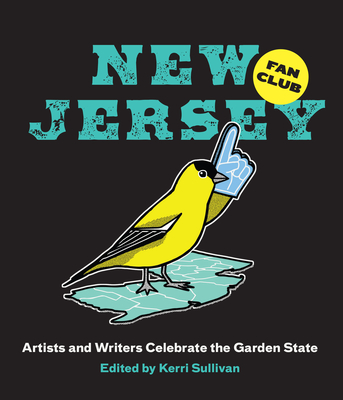New Jersey Fan Club: Artists and Writers Celebrate the Garden State Cover Image