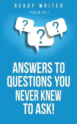 Answers to questions you never knew to ask! Cover Image