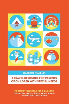 STARBRITE Traveler: A Travel Resource For Parents Of Children With Special Needs Cover Image