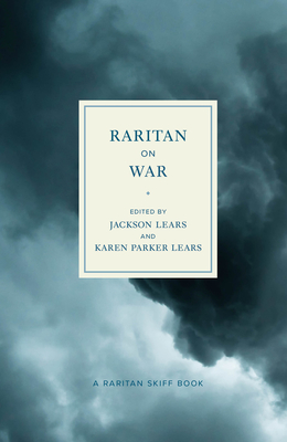 Raritan on War: An Anthology (Raritan Skiff Books)