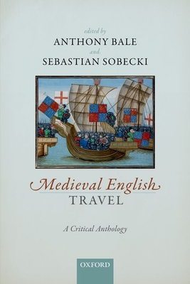 Medieval English Travel: A Critical Anthology Cover Image
